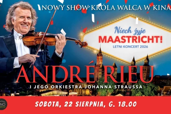 Koncert André Rieu „Niech żyje Maastricht!” w sierpniu w kinie