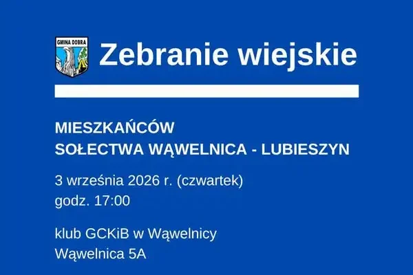 Zebranie wiejskie w Wąwelnicy – Lubieszynie: mieszkańcy omówią sprawy sołectwa