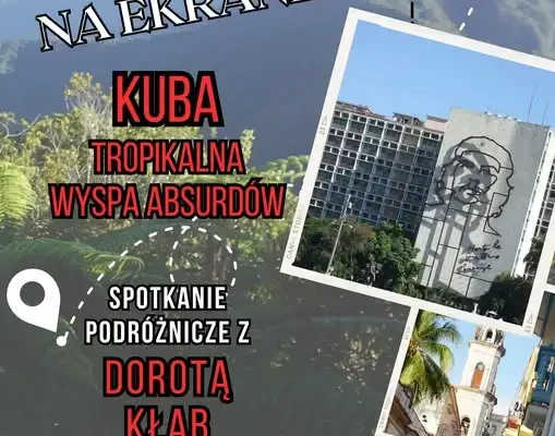 „Kuba. Tropikalna wyspa absurdów” – spotkanie podróżnicze w Limanowej