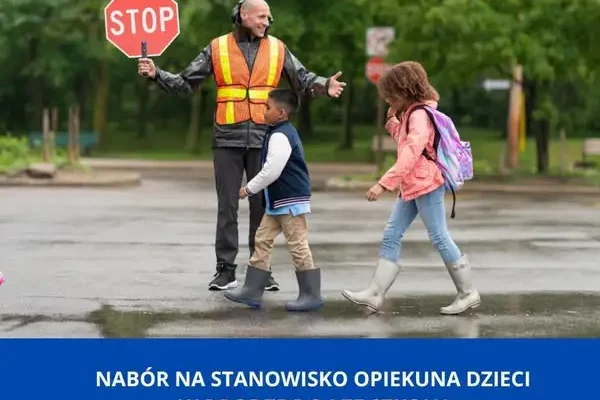 Nabór na opiekuna dzieci przy przejściu przez jezdnię w Dołujach