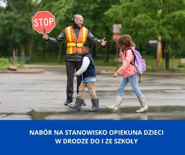 Nabór na opiekuna dzieci przy przejściu przez jezdnię w Dołujach