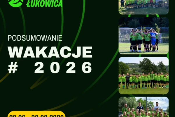 Podsumowanie wakacji 2026: Uran Łukowica aktywny na wielu frontach